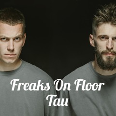 Freaks On Floor - Tau ( Rondo Cover)