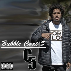 C5 - Bubble Coat 5 *OFFICIAL VIDEO IN DESCRIPTION*