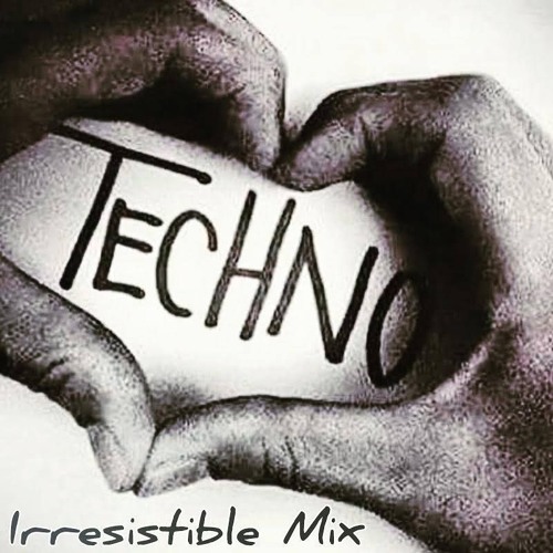 Techno Irresistible Mix (Free To Download)