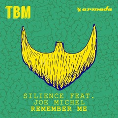 Silience feat. Joe Michel - Remember Me [OUT NOW]
