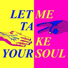 Let Me Take Your Soul