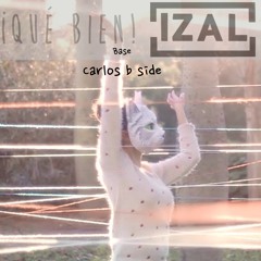 IZAL - Que Bien (Base Carlos b Side)