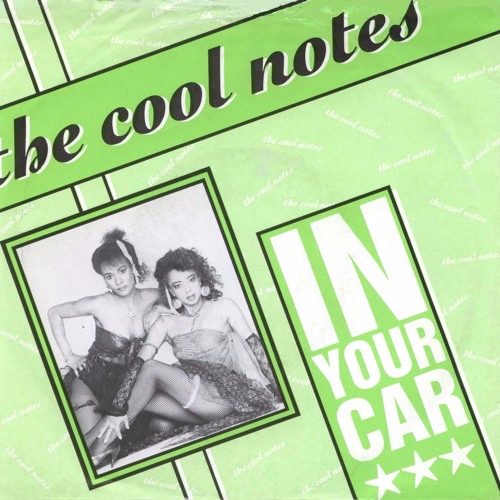 The Cool Notes - In Your Car