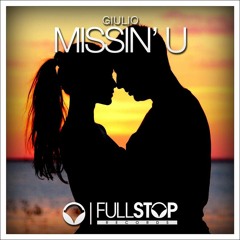 Giulio - Missin' U [OUT NOW!]