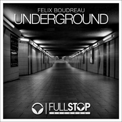 Felix Boudreau - Underground [OUT NOW!]