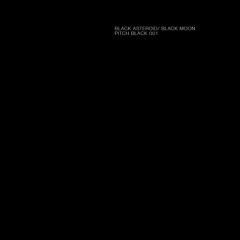 Black Asteroid feat. Cold Cave - Black Moon (Nicole Moudaber Remix) [Pitch Black]