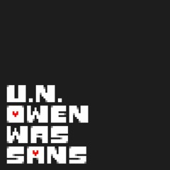 U.N. Owen Was Sans [Touhou Remix]