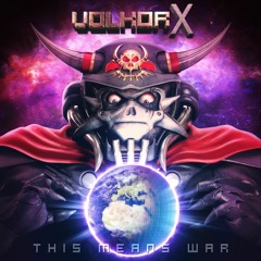 Volkor X - "This Means War" Album Teaser