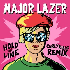 Major Lazer - Hold The Line (curlykills remix)