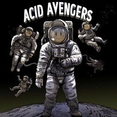 ACID AVENGERS - 27 MAI 2016