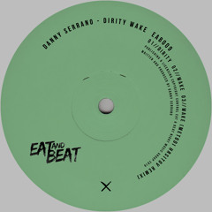 Danny Serrano - Wake (Metodi Hristov Remix) Eat and Beat 009