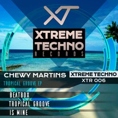 Chewy Martins - Is Mine (Original Mix)[Xtreme Techno 006]