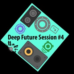 Deep Future Session #4