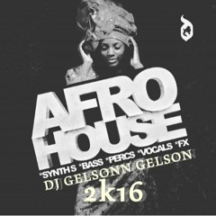 AFRO HOUSE [2K16 ABRIL] DJ GELSON GELSON