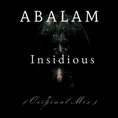 ABALAM - Insidious (Original Mix)
