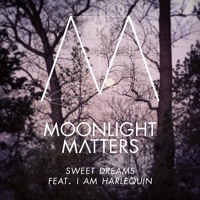 Eurythmics - Sweet Dreams Ft. I Am Harlequin (Moonlight Matters Cover)