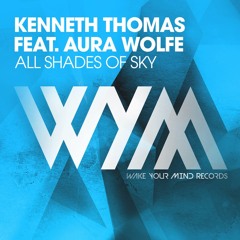 Kenneth Thomas Featuring Aura Wolfe - All Shades Of Sky (Original Mix)