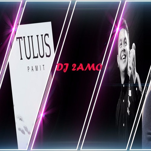 Listen to playlists featuring Tulus Pamit Remix By DJ 2Amo by 2AMO Listen to playlists featuring Tulus Pamit Remix By DJ 2Amo by 2AMO