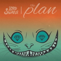 Lord Swans - The Plan