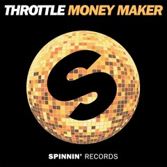 Throttle - Money Maker (Club Edit)