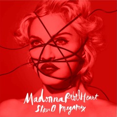 Madonna - Rebel Heart (Stan O Megamix 2016)