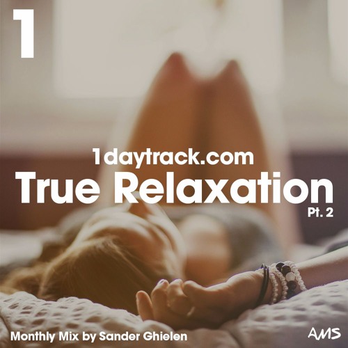 Monthly Mix May '16 | Sander Ghielen - True Relaxation Pt. 2 | 1daytrack.com