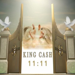 King Cash Eleven Eleven (prod.by JetBlacDaMovie)
