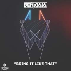 Benasis - Bring It Like That