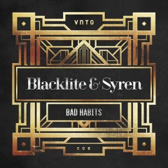Blacklite & Syren - Bad Habits