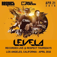 LEVELA Live @ Respect, Los Angeles - April 2016
