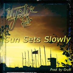 Sun Sets Slowly (Prod. Groffi)
