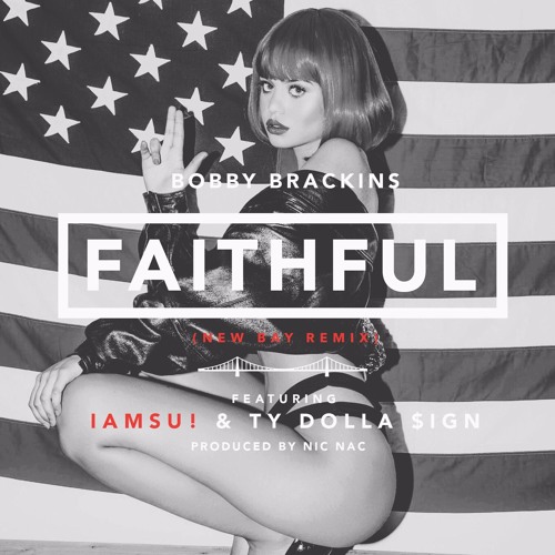 Faithful  feat. Iamsu! & Ty Dolla $ign [Prod. By Nic Nac] (New Bay Remix)
