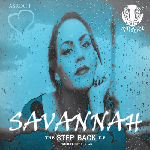 Savannah - Step Back (Symptom Remix)[Incoming June 6th On Anti Social Records]