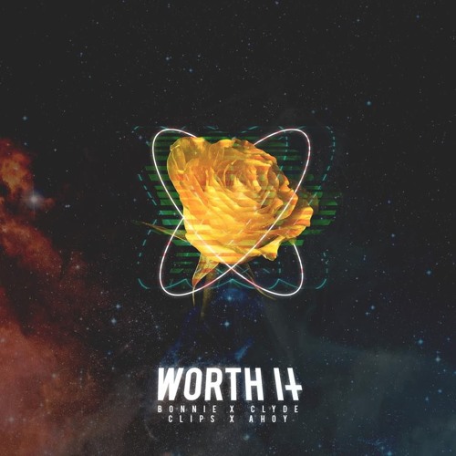 Bonnie X Clyde & Clips X Ahoy - Worth It
