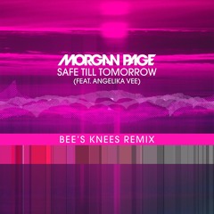 Morgan Page ft. Angelika Vee – Safe Till Tomorrow (Bee’s Knees Remix)