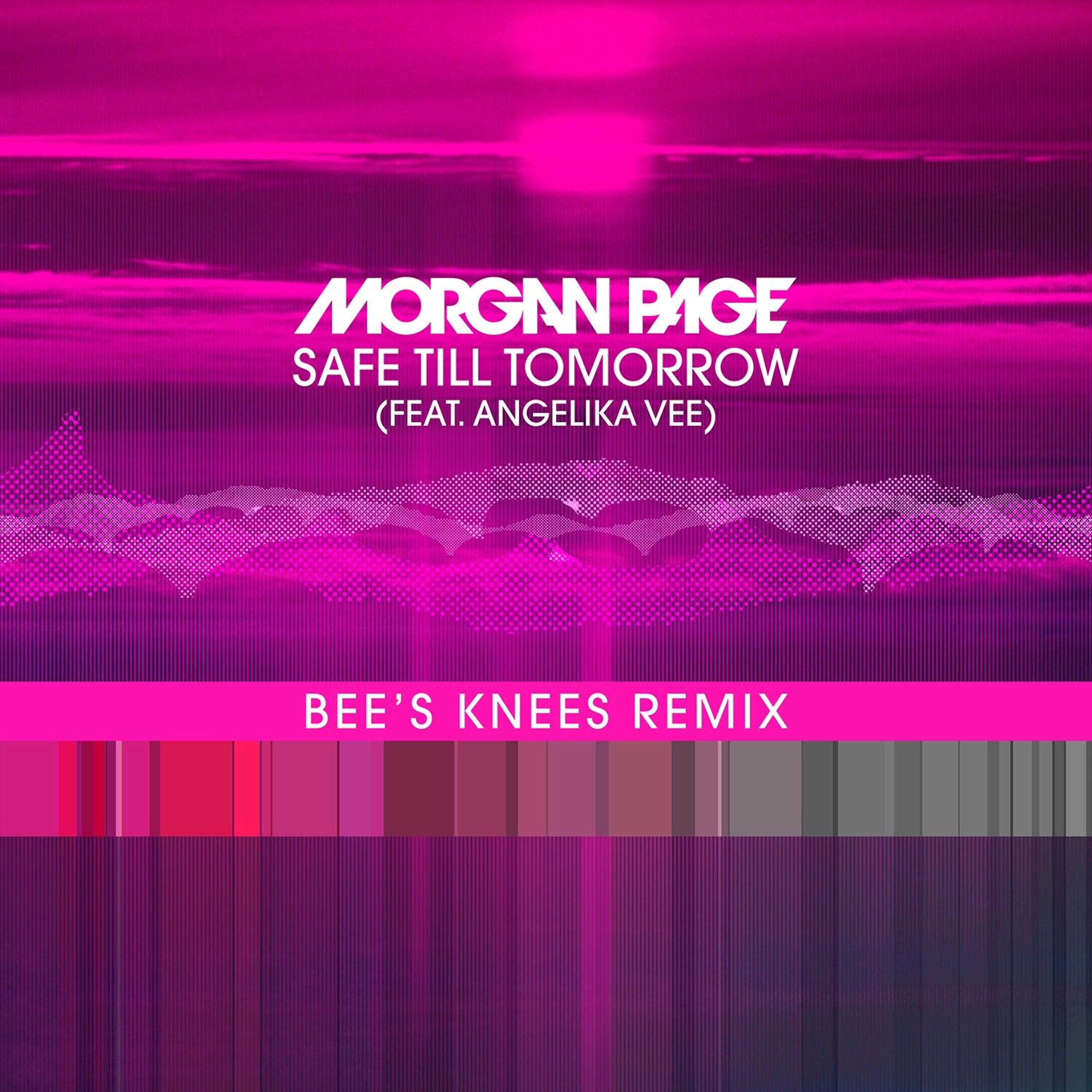 Morgan Page ft. Angelika Vee – Safe Till Tomorrow (Bee’s Knees Remix) episode artwork