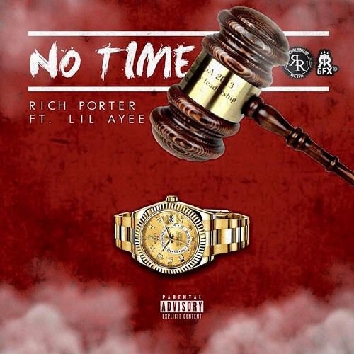 Rich Porter Ft. Lil Ayee - No Time