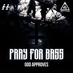 Pray For Bass - That's Sick [Out now]