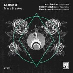 Spartaque - Mass Breakout (Highestpoint Remix) [Hi Tek Records]