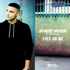 Shide Boss feat Moelogo - Eyes On Me