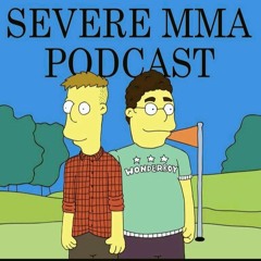 Episode 66 - Severe MMA Podcast