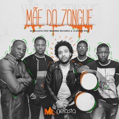 Dj Nelasta Feat. Mbambu Records - Mãe Do Zongue (Afro House)