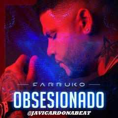 Farruko - Obsecionado (Version Dj's) @JaviCardonaBeat