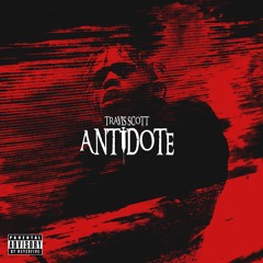 Travi$ Scott - Antidote x SLOWED