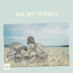 Boys - "All My Friends"