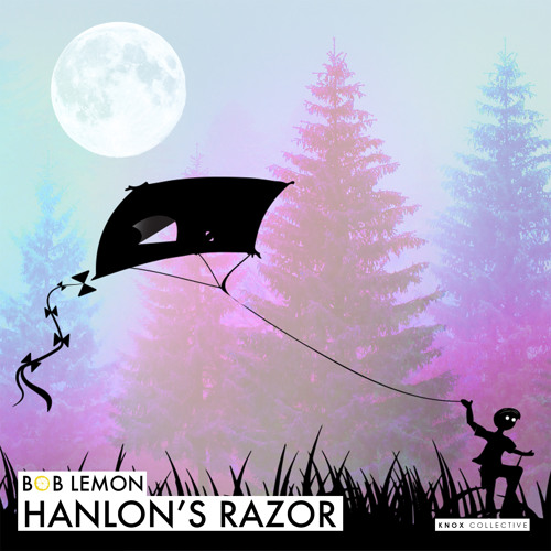 Bob Lemon - Hanlon's Razor [Premiere]
