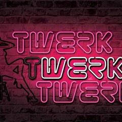 Twerk Werk