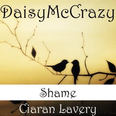 Shame - Ciaran Lavery (Acoustic Cover by DaisyMcCrazy)
