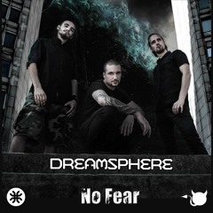 No Fear By Dreamsphere
