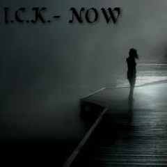 I.C.K. - Now